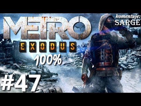 Zagrajmy w Metro Exodus PL (100%) odc. 47 - Martwe miasto