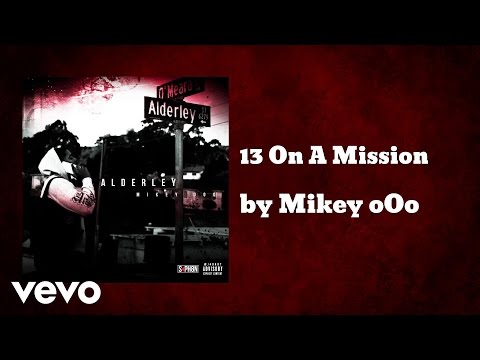 Mikey oOo - 13 On A Mission (AUDIO) ft. FollowJojoe