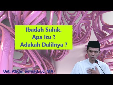 Ibadah Suluk, Apa Itu Dan Adakah Dalilnya ? | Ust. Abdul Somad, Lc. MA