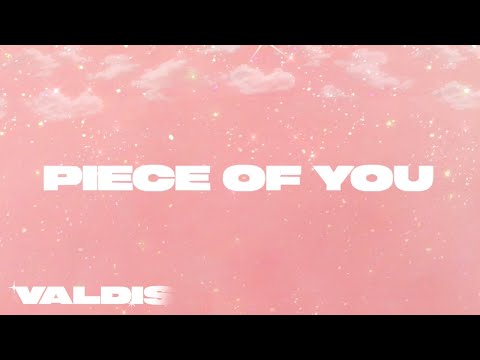 VALDIS - Piece Of You (Lyric Video)