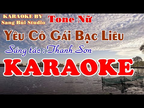 KARAOKE | Yêu Cô Gái Bạc Liêu | BEAT phối mới TONE NỮ ( Tone Cm )
