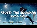 Michael Bublé - Frosty The Snowman (ft. The Puppini Sisters) [Lyrics]