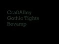 D I Y How To Gothic Tights Revamp
