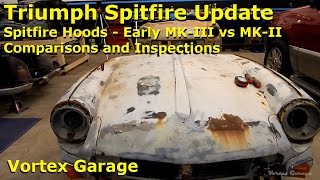 Music video thumbnail preview for Triumph Spitfire Update - Early MKIII vs MKII Hoods/Bonnets - Vortex Garage Ep. 28 by Spitfire MkIII