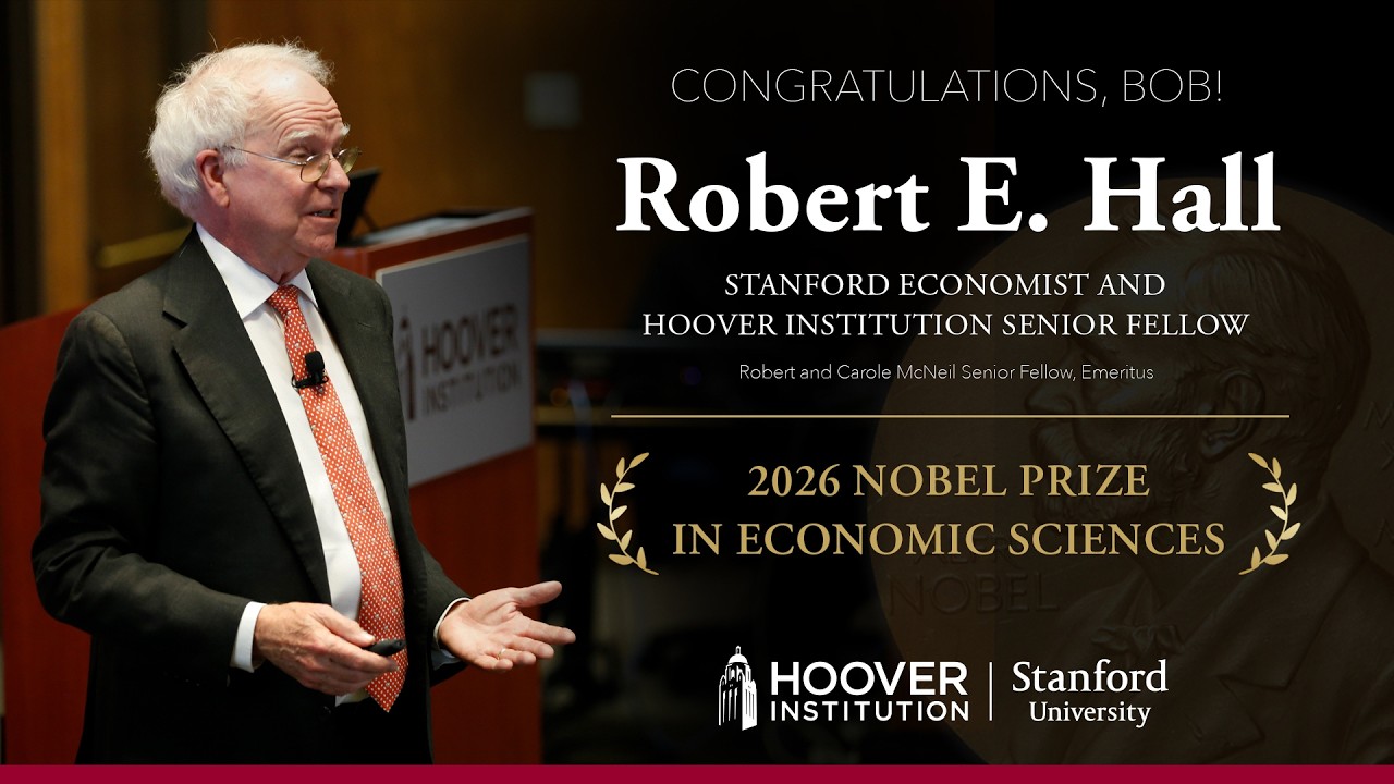 Hoover Institution’s Robert E. Hall Awarded 2026 Nobel Prize in Economics