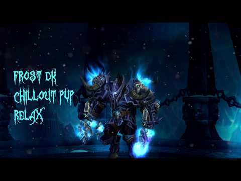 WoW 8.1 Frost DK Chillout PvP