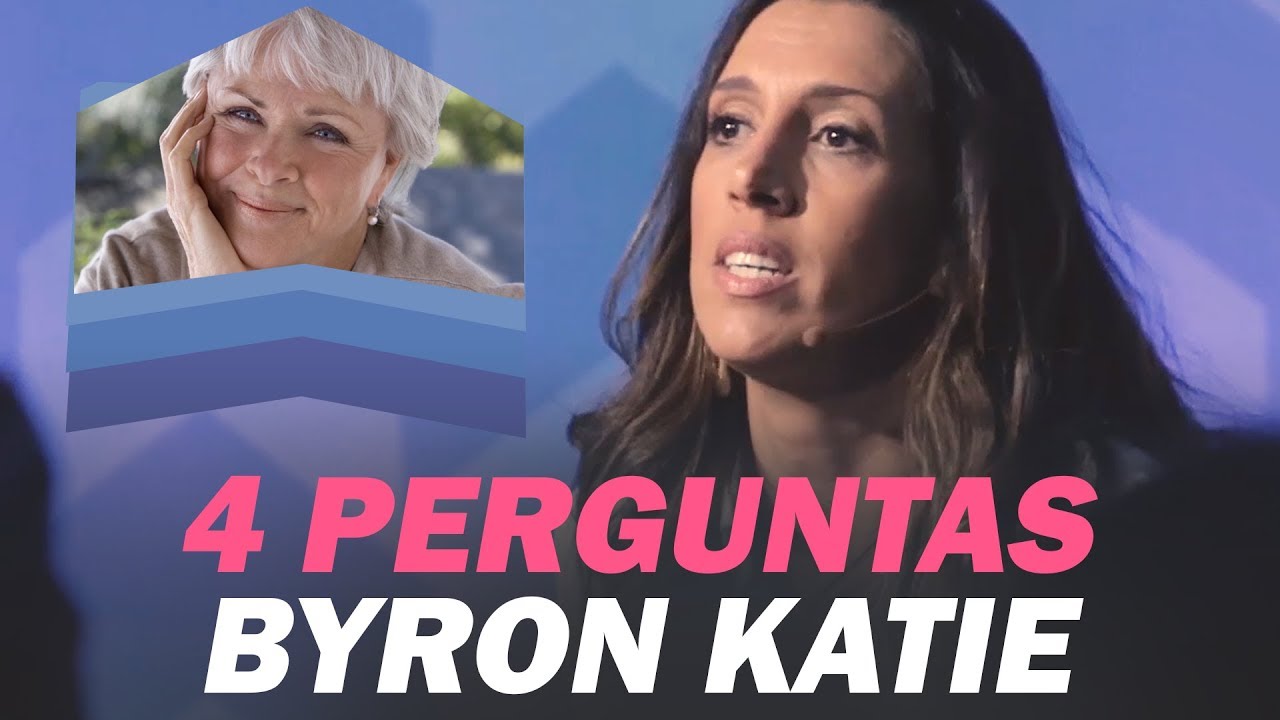 Crenças limitantes: 4 perguntas de libertação de Byron Katie | Tá tudo bem