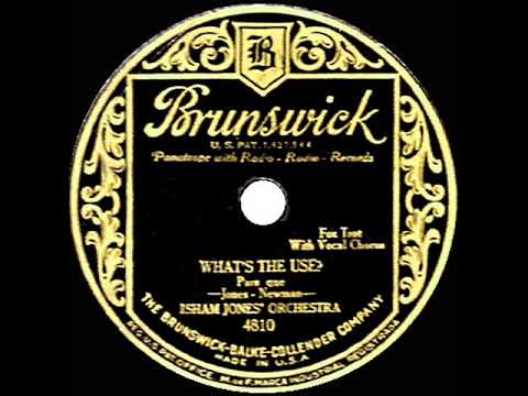 1930 HITS ARCHIVE: What’s The Use? - Isham Jones (Frank Sylvano, vocal)