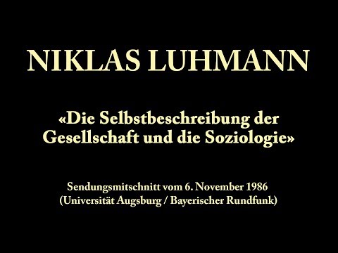 Niklas Luhmann – 1986 – Die Selbstbeschreibung der Gesellschaft und die Soziologie