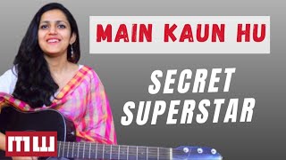 Main Kaun hu  Complete Guitar Lesson  Secret Super