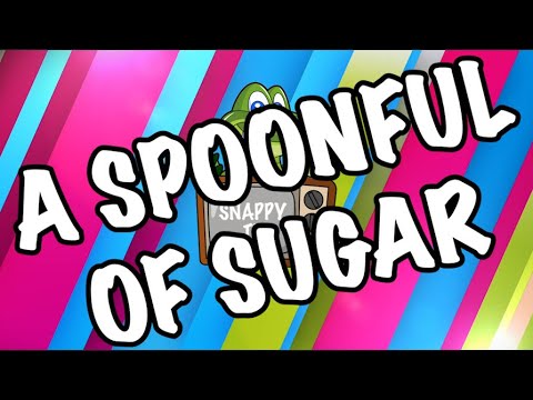 SONG: A Spoonful of Sugar (sing-along)
