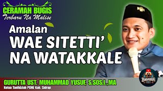 Download lagu CERAMAH BUGIS | AMALAN WAE SITETTI’ NA WATAKKALE mp3 Download lagu CERAMAH BUGIS | AMALAN WAE SITETTI’ NA WATAKKALE mp3