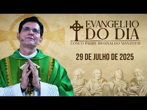 EVANGELHO DO DIA 29/07/2025 | Jo 11, 19 - 27 | @PadreManzottiOficial​