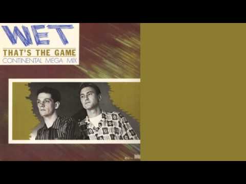 Wet -- That's The Game (Continental Mega Mix) + That's The Game (Instrumental)