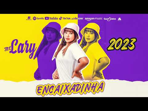 MC Lary- Encaixadinha 2023