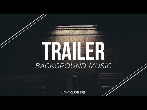 Cinematic Epic Deep Trailer - Background Music for Trailers and Film