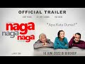 Naga Naga Naga - Official Trailer | 16 Juni 2022 di BIOSKOP