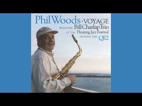 Phil Woods with the Bill Charlap Trio - Voyage