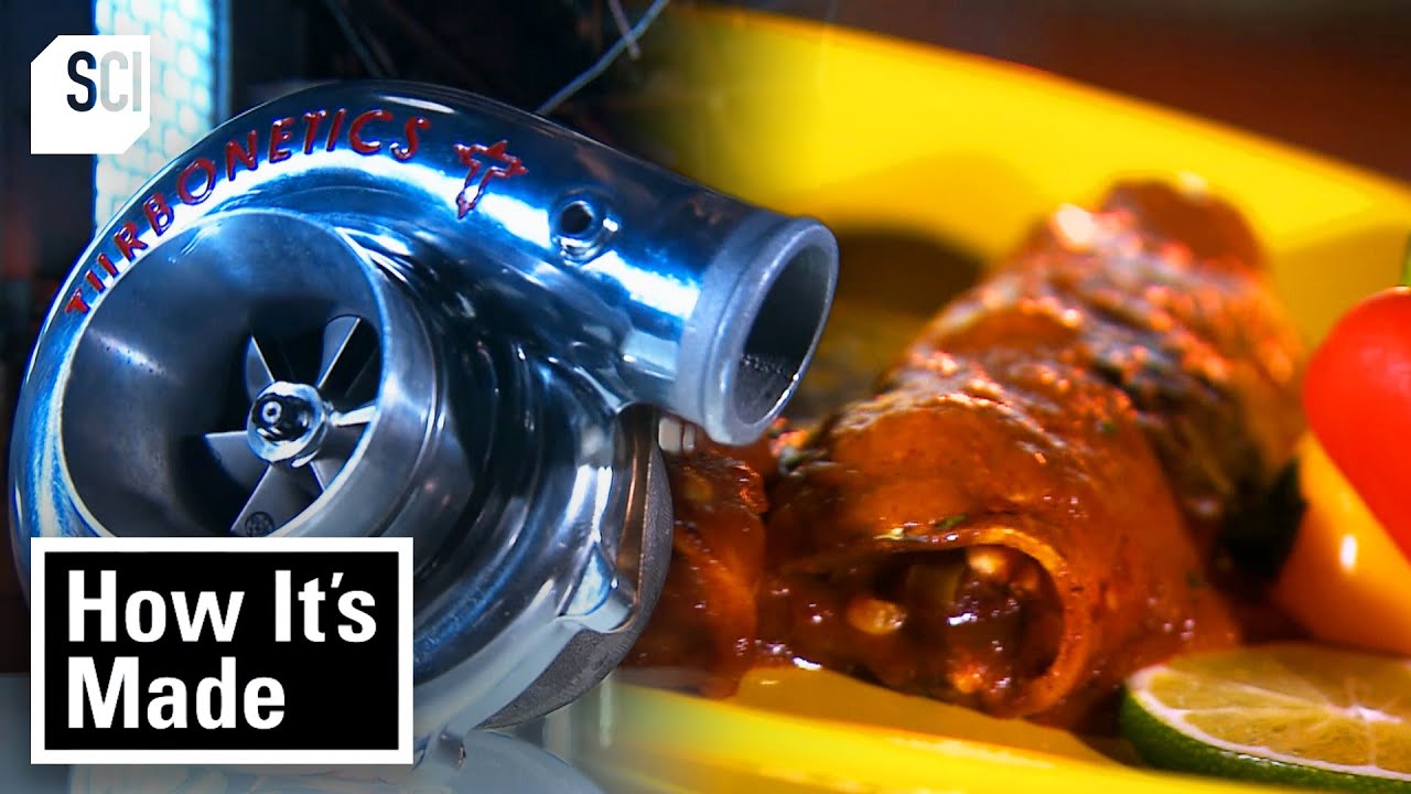 Turbochargers and Enchiladas | How It's Made | Science Channel