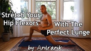 How to Stretch your Hip Flexors (Quads/Psoas) with Antranik (Part 1)