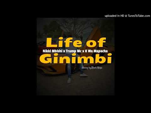 Nikki Mbishi x Trump Mc x K Wa Mapacha - Life Of Ginimbi