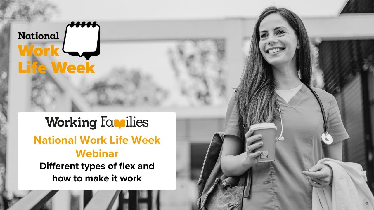 Different types of flex and how to make it work – National Work Life Week webinar
