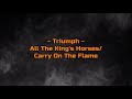 Triumph - "All The King's Horses/Carry On The Flame HQ/With Onscreen Lyrics!