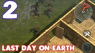 LAST DAY ON EARTH GAMEPLAY - ZOMBIE HORDE? - (iOS / ANDROID) - #2