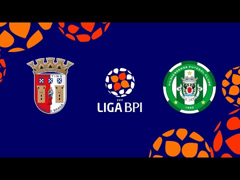 Liga BPI | Resumo | SC Braga 4 - 0 Vilaverdense FC | Jornada 13