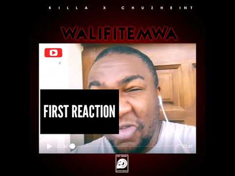 FIRST REACTION :: Killa x Chuzhe Intl - Walifitemwa (Prod. CashrollBeatz)