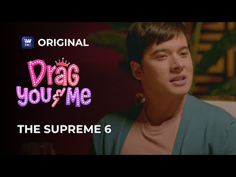 Meet the Supreme 6! Drag You And Me Episode 2 Highlights