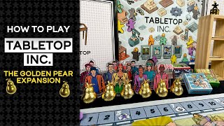 How to Play Tabletop Inc: The Golden Pear Expansion