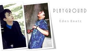 Playground - Eden Beatz feat BTOB's Lim Hyunsik (Eng + Romanized Lyrics)