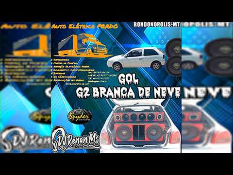CD GOL G2 BRANCA DE NEVE E AUTO ELÉTRICA PRADO DE RONDONÓPOLIS-MT - DJ RENAN MS