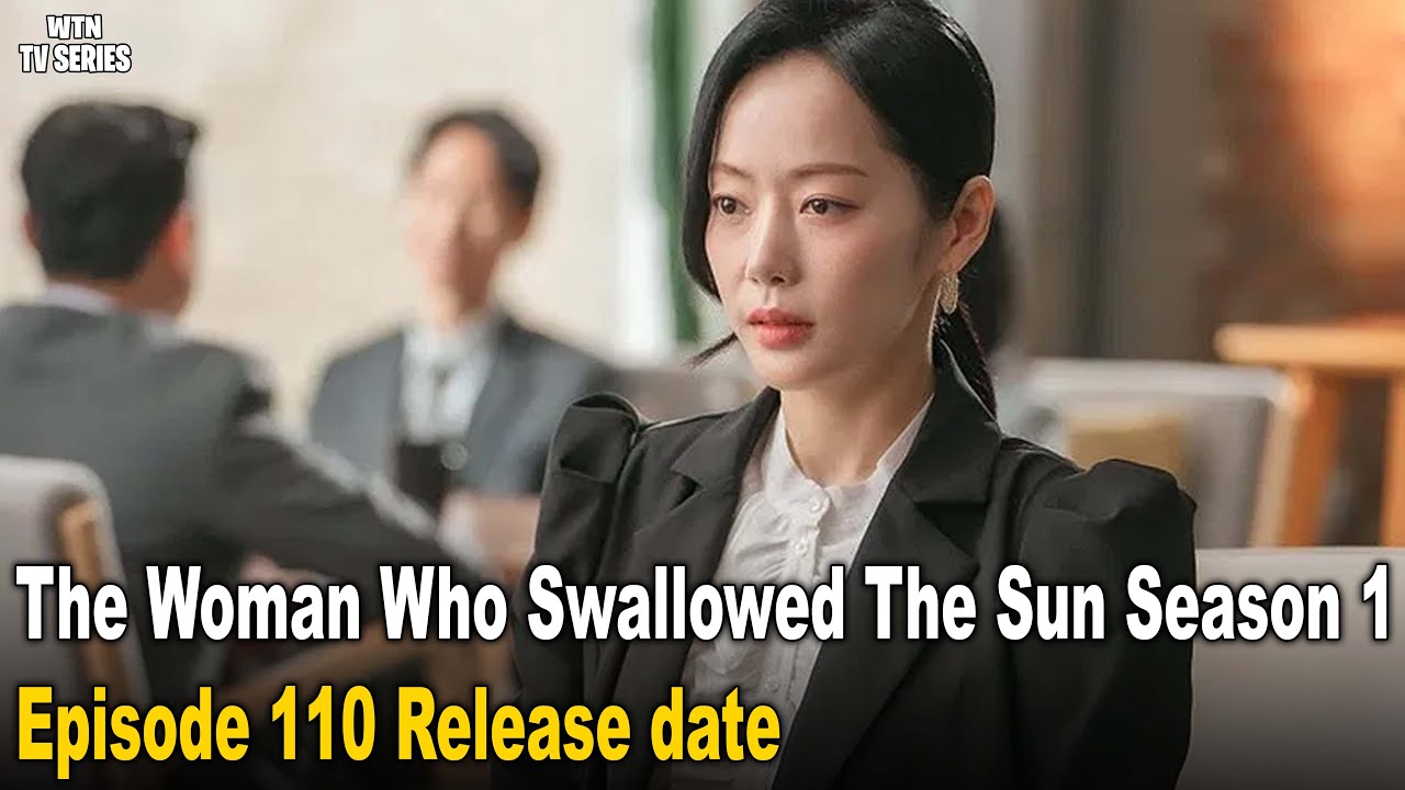 The Woman Who Swallowed The Sun Season 1 Episode 110: Release Date, Time & Where to Watch