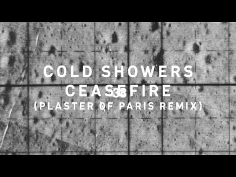 Cold Showers - Ceasefire (Plaster 0f Paris Remix)