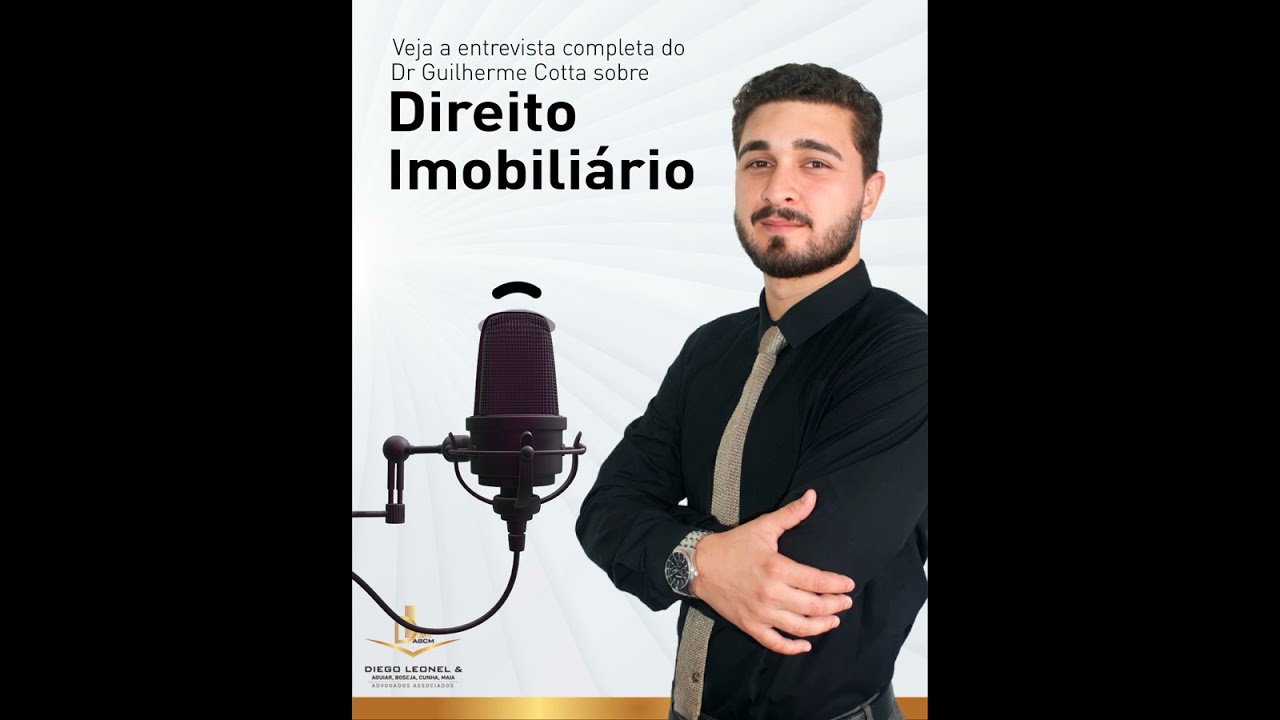 Entrevista Dr. Guilherme Cota - Direito Imobiliário
