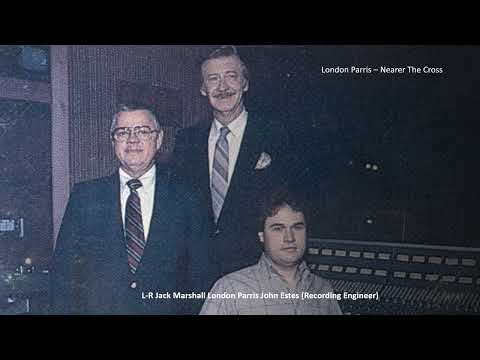 London Parris   Nearer The Cross