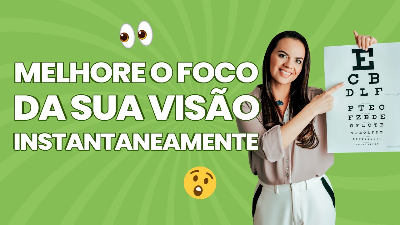 Como melhorar a visão instantaneamente para perto e longe