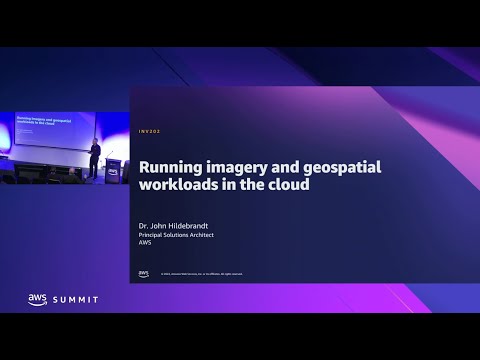 AWS Summit Canberra 2022 - Running imagery and geospatial workloads in the cloud