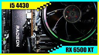 i5 4430 + RX 6500 XT Gaming PC in 2022 | Tested in 7 Games