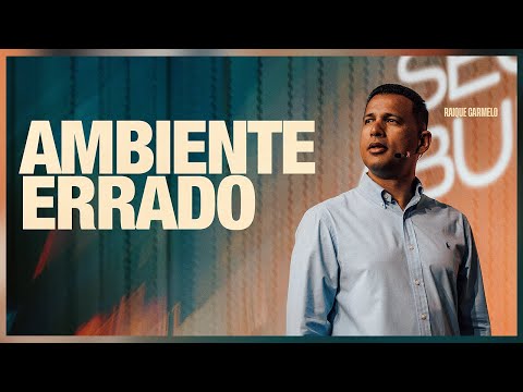 Ambiente Errado | Pr Raique Carmelo | Ao Vivo Na Get Church Floripa