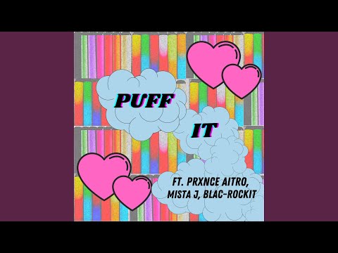 Puff It (feat. PrXnce Aitro, Mista J & Blac-Rockit)