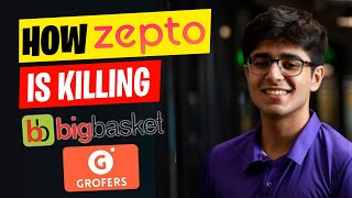 How Zepto is Killing Grofers & bigbasket ? | Zepto Business Case Study