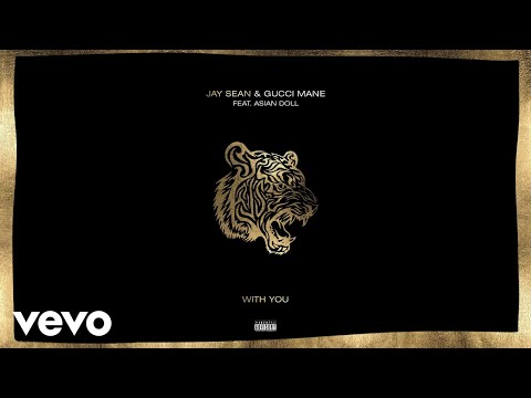 Jay Sean With You Feat Gucci Mane Asian Doll