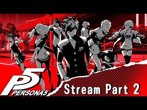 Persona 5 | First Playthrough. More Atlus goodness! [2]