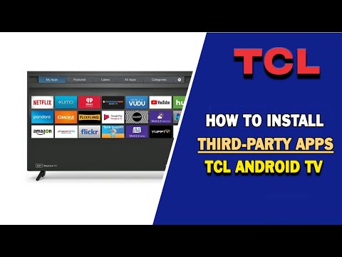 How to Install Third-Party Apps on TCL Android TV