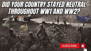 Did your country stayed neutral throughout WW1 and WW2? #europe #geography #history #map #neutral