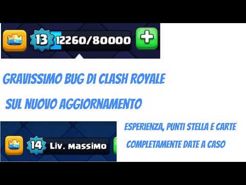 Bug ASSURDO di Clash Royale del nuovo aggiornamento, Esperienza, livelli e carte conferite a CASO
