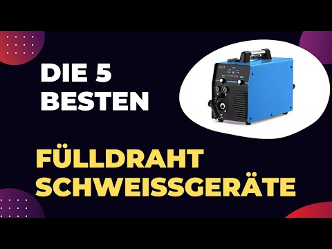 Die 5 Besten Fülldraht Schweißgeräte Test 2026